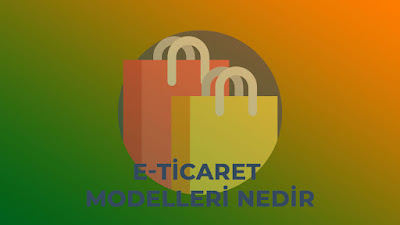 E-Ticaret Modelleri
