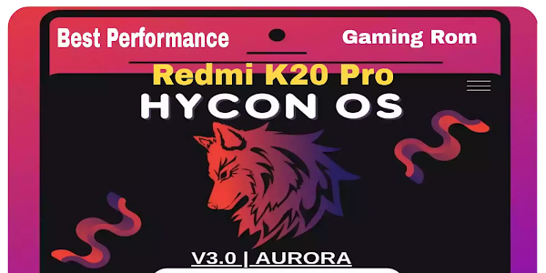  Redmi K20 Pro Hycon OS V3 A11 For Best Gaming Rom