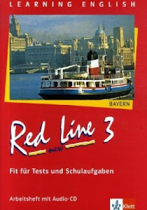 Red Line NEW 3. Ausgabe Bayern: Fit für Tests und Schulaufgaben mit Audio-CD Band 3 (Red Line NEW. Ausgabe für Bayern ab 1999)