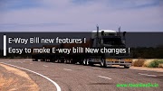 E-Way Bill new features ! Easy to make E-way bill| New changes !