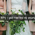 Why I got married so young