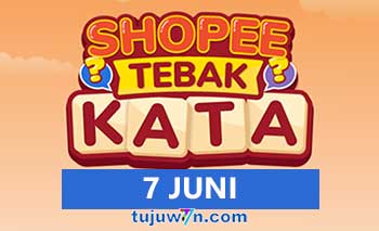 kunci jawaban lengkap tantangan harian shopee tebak kata 7 juni 2022 terbaru