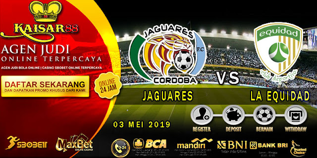 PREDIKSI BOLA TERPERCAYA JAGUARES VS LA EQUIDAD 03 MEI 2019