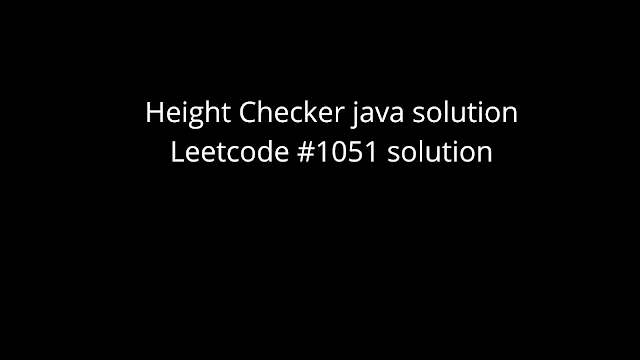 Height Checker Java Solution 