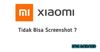 Hp xiaomi tidak bisa screenshot