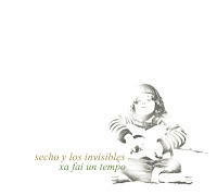 http://musicaengalego.blogspot.com.es/2011/06/secho-y-los-invisibles.html