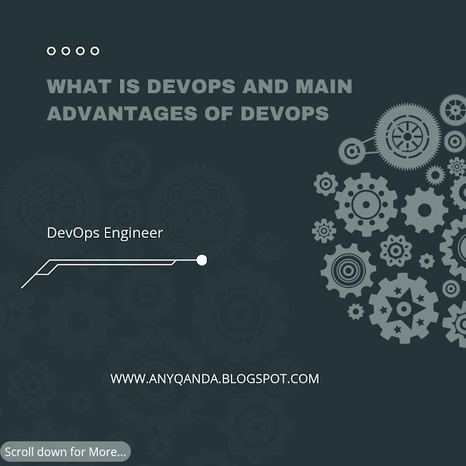 What Is DevOps and Main Advantages of DevOps anyqanda.blogspot.com