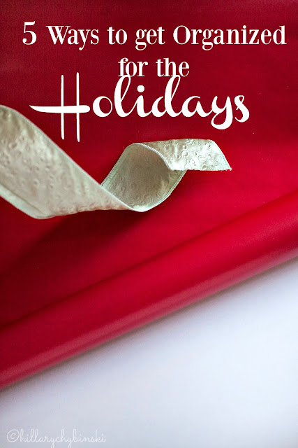 Don't let the Holidays Overwhelm You - Get Orgainzed With These 5 Easy Tips