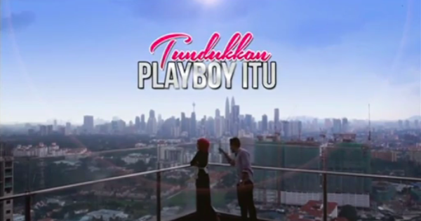 Tundukkan Playboy Itu Episod 5 | Drama Melayu