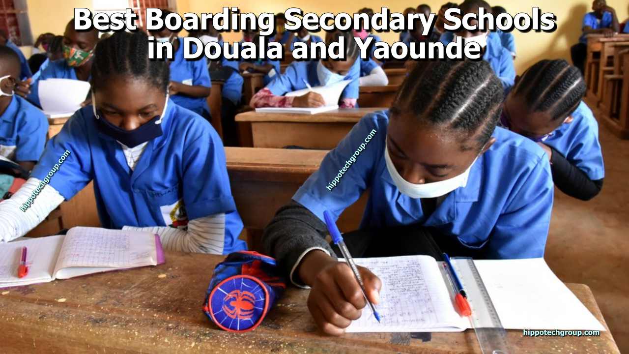 Best Boarding Secondary Schools in Douala and Yaounde, Cameroon 2021