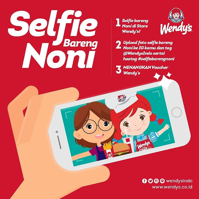 #Wendys - #Promo Gratis Voucher Dengan Ajak Noni Wendy's Selfie Bareng