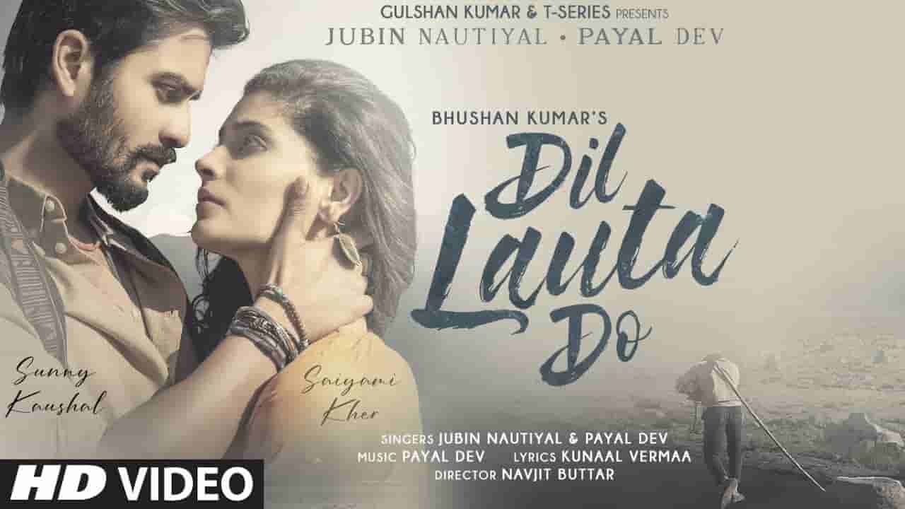 दिल लौटा दो Dil lauta do lyrics in Hindi Jubin Nautiyal x Payal Dev Hindi Song