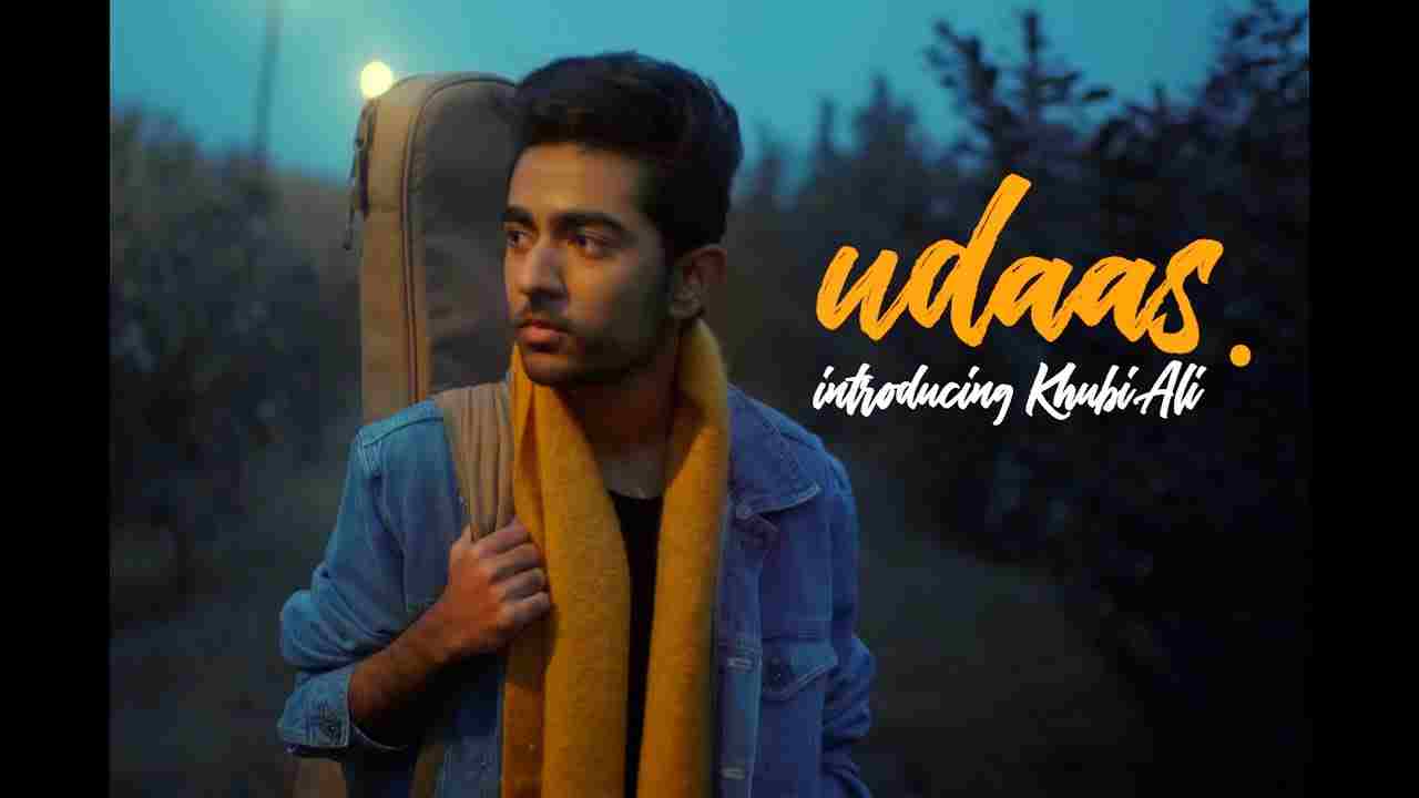 उदास Udaas lyrics in Hindi Khubi Ali Hindi Song