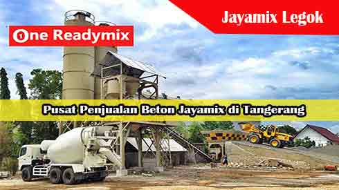 Harga Jayamix Legok, Jual Beton Jayamix Legok, Harga Beton Jayamix Legok Per Mobil Molen, Harga Beton Cor Jayamix Legok Per Meter Kubik Murah Terbaru 2024