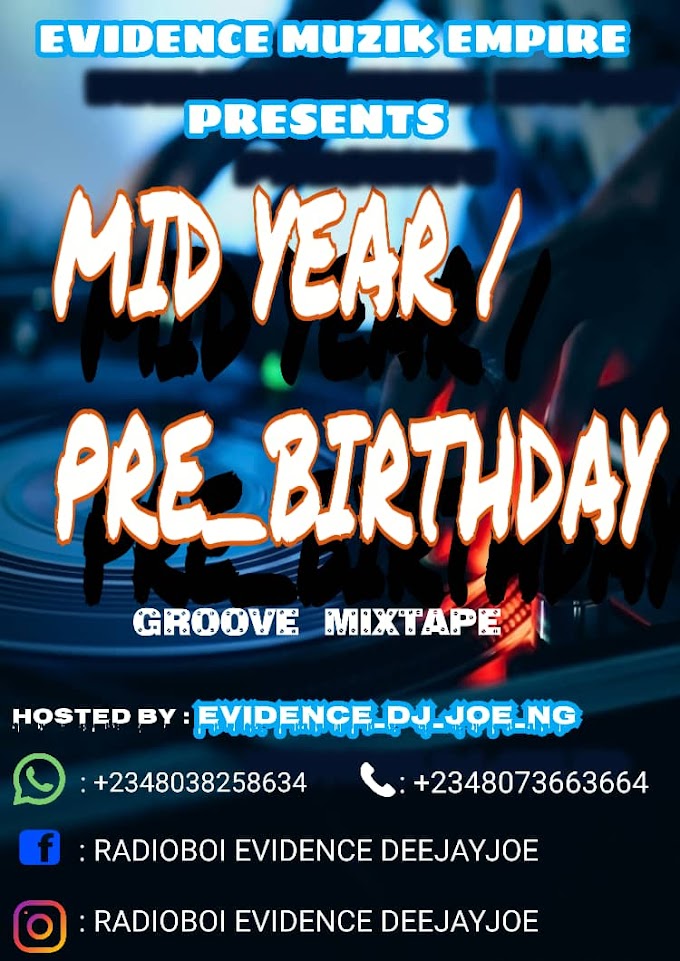 [Mixtape] Evidence DJ Joe - Mid year / Pre Birthday groove mixtape