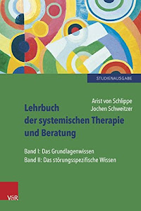 Lehrbuch der systemischen Therapie und Beratung I und II: Limitierte Studienausgabe. limit.Studienausgabe/cpl.z.Vorzugspreis: Das Grundlagenwissen / Das störungsspezifische Wissen