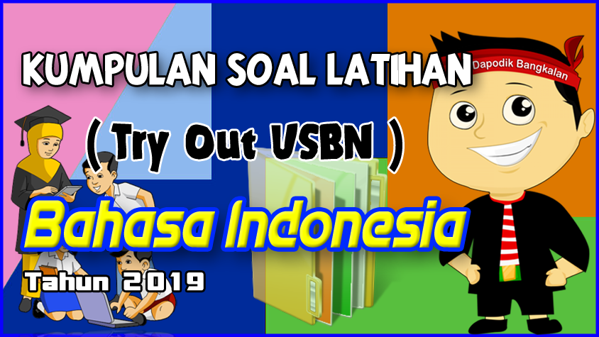 Kumpulan Soal Latihan Try Out SD/MI BAHASA INDONESIA Tahun 2019