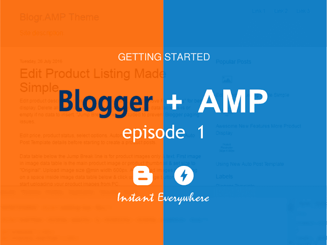  guide on how to integrate Blogger templates  Getting Started — Create Your 1st AMP Blogger Blog Pages