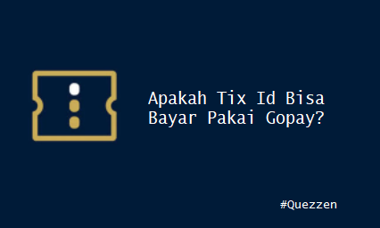 Apakah Tix Id Bisa Bayar Pakai Gopay?