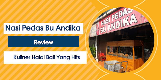 Review Nasi Pedas Bu Andika, Kuliner Halal Bali Yang Hits