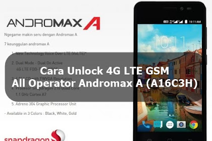 √ Cara Unlock 4G Gsm Andromax A (A16c3h)