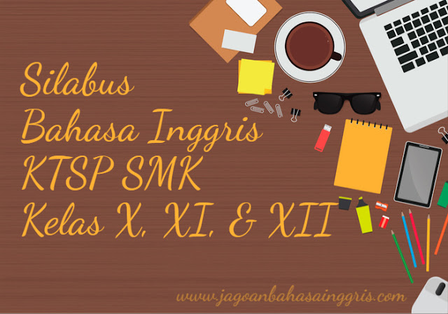 Silabus Bahasa Inggris KTSP untuk SMK Kelas X, XI, dan XII