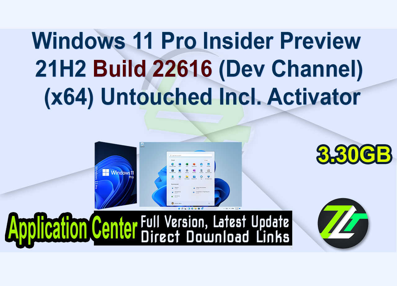Windows 11 Pro Insider Preview 21H2 Build 22616 (Dev Channel) (x64) Untouched Incl. Activator
