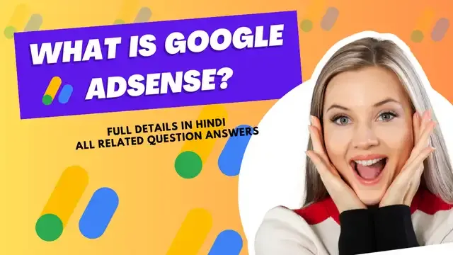 what is google adsense,google adsense kya hai,what is adsense account,how does adsense work,how to start adsense,google adsense in hindi,adsense