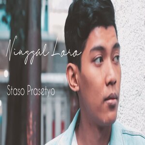 Lirik Lagu Staso Prasetyo - Ninggal Loro