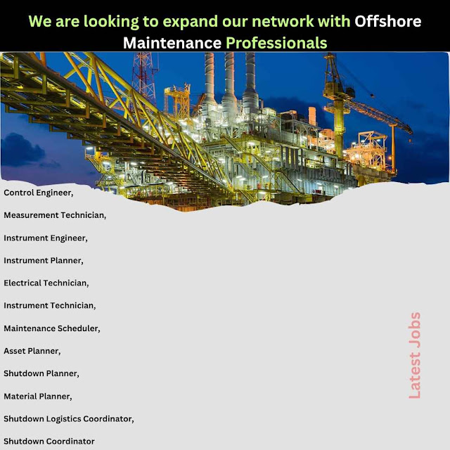 We are looking to expand our network with Offshore Maintenance Professionals