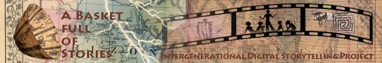 A Basket Full of Stories -- Native Digital Storytelling