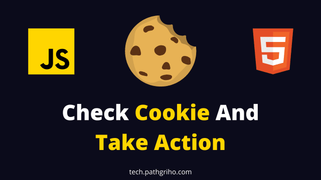 check cookies and take action using JavaScript