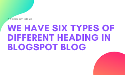 How to Use Headings in BlogSpot Blog?