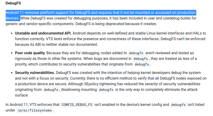 Screenshot of the DebugFS section from https://source.android.com/docs/setup/about/android-11-release#debugfs.  The highlighted text reads: &quot;Android 11 removes platform support for DebugFS and requires that it not be mounted or accessed on production devices&quot;