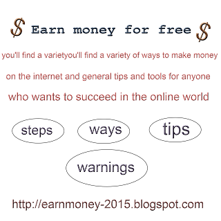  Earn money for free ( steps ,ways .tips ,warnings) 