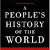 A People s History of the World From the Stone Age to the New Millennium