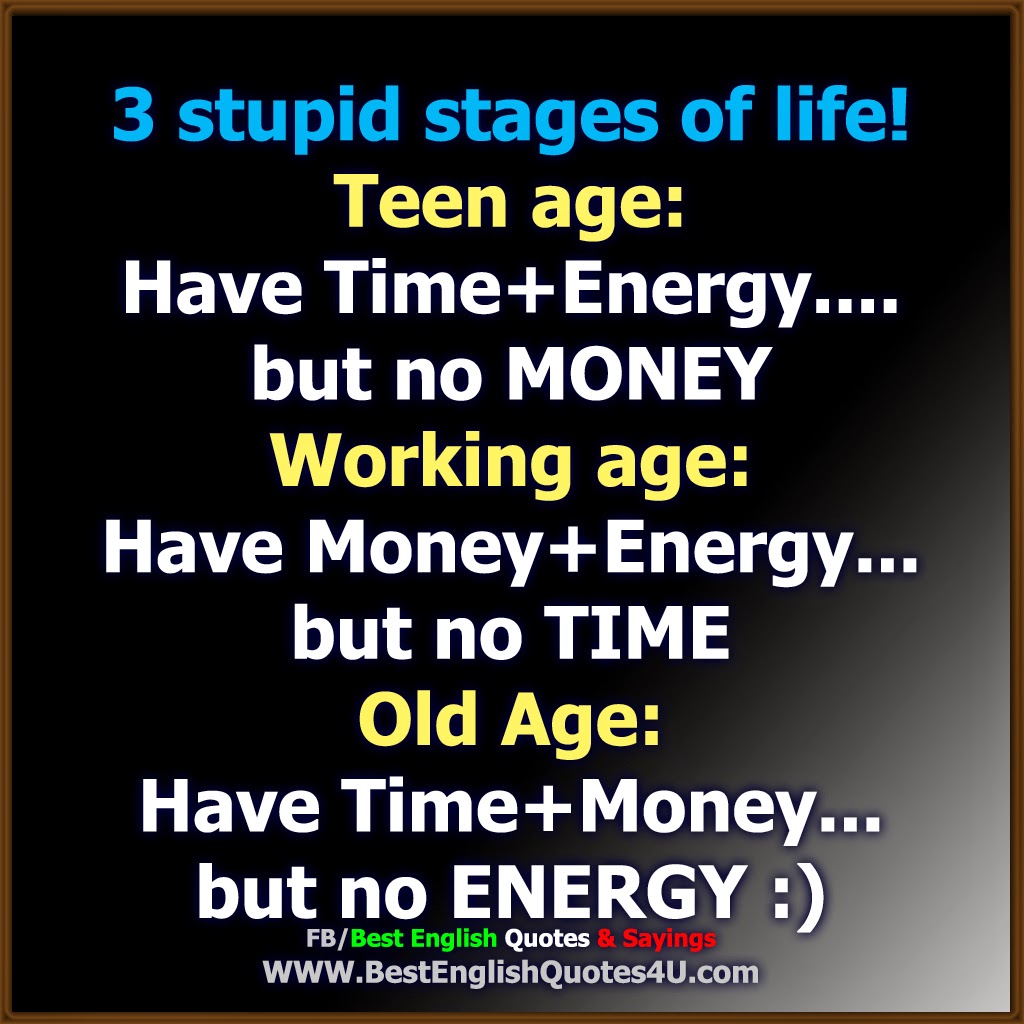 3 stupid stages of life