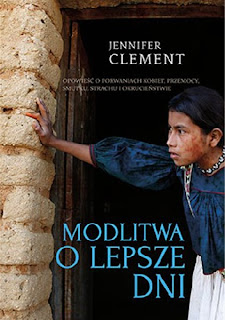 Modlitwa o lepsze dni - Jennifer Clement