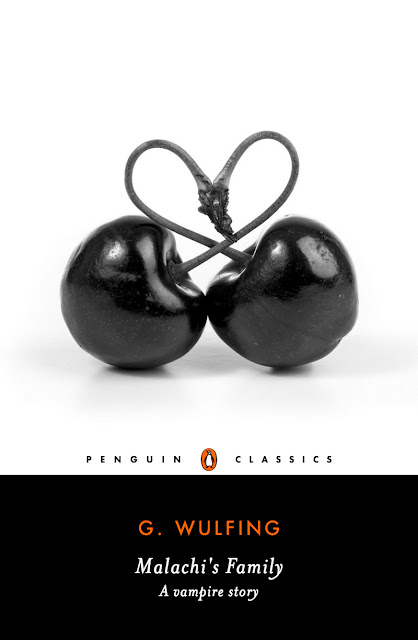 A fake book cover resembling the Penguin Classics book covers, showing two cherries on one stem bent into a heart shape. The photograph is black and white, and below it are the author name (G. Wulfing) and the book title (Malachi's Family) and subtitle (a vampire story).