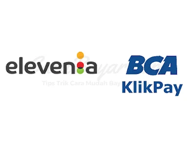 CARA BAYAR PESANAN DI ELEVENIA VIA BCA KlikPay