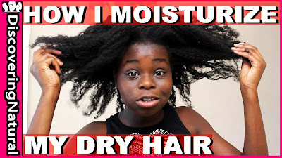 My Summer Moisturizing Dry Hair Routine | DiscoveringNatural