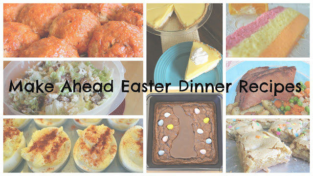 Make Ahead Easter Dinner Recipes #Celebrate365