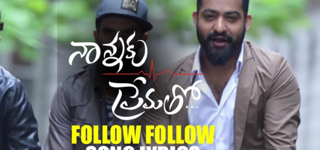 I Wanna Follow Follow Telugu song Lyrics|Nanaku Prematho Movie Songs