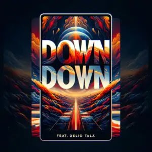 DJ Remcy – Down Down (feat. Delio Tala)(LETRAS.CO.MZ 2024)