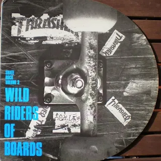 Thrasher skate rock vol 3 - Wild riders of boards (1987)