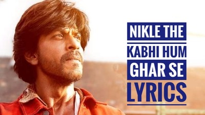 Nikle The Kabhi Hum Ghar Se Song Lyrics - In English [Dunki] 2023 | Sonu Nigam
