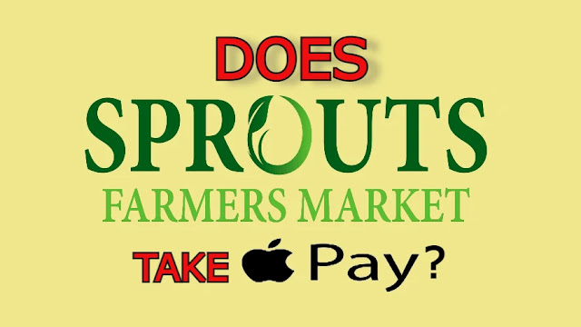 Does Sprouts Take Apple Pay ?