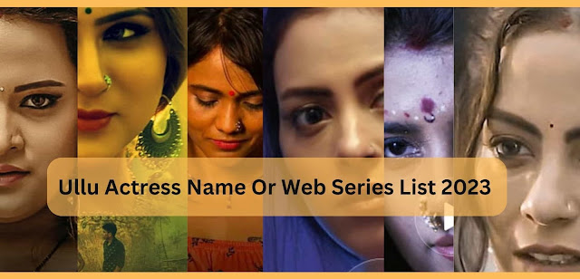 Ullu Actress Name