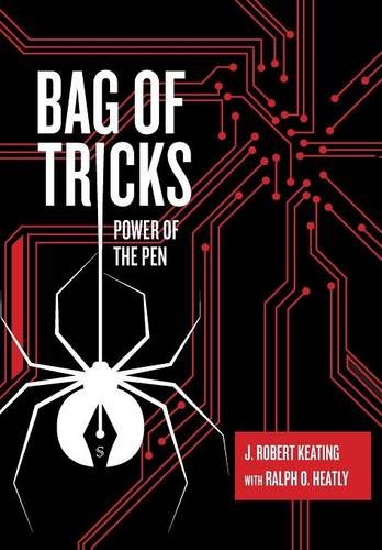 Bag of Tricks  Power of the Pen by J. Robert Keating and Ralph O. Heatly