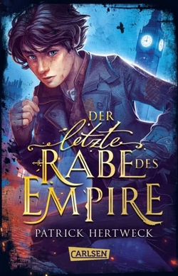 Bücherblog. Rezension. Buchcover. Der letzte Rabe des Empire von Patrick Hertweck. Fantasy. Jugendbuch. Carlsen Verlag.